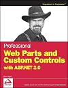 Professional Web Parts and Custom Controls with ASP.NET 2.0