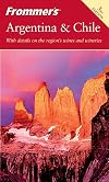 Frommer's Complete Guide: Argentina & Chile