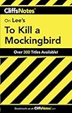On Lees To Kill A Mockingbird Cliffs Notes