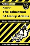 CliffsNotes on Adams's The Education of Henry Adams