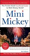 Mini Mickey: The Pocket-Sized Unofficial Guide to Walt Disney World