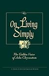 On Living Simply: The Golden Voice of John Chrysostom