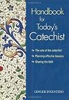 Handbook for Today's Catechist (Catholic Handbook)