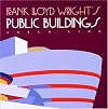 Frank Lloyd Wright's Public Buildings (Wright at a Glance)