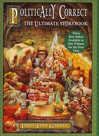 The Politically Correct Ultimate Storybook book cover