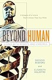 Beyond Human Living With Robots And Cyborgs