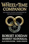 The Wheel of Time Companion: The People, Places, and History of the Bestselling Series