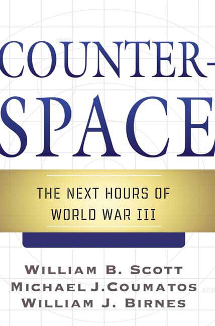 Counterspace: The Next Hours of World War III