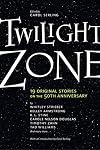 Twilight Zone: 19 Original Stories on the 50th Anniversary