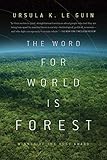 The Word For World Is Forest