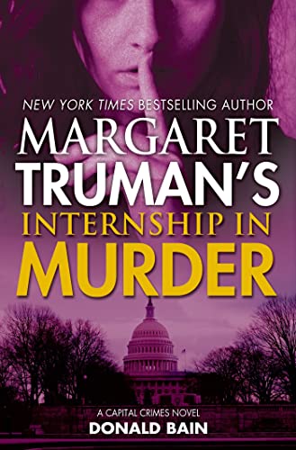 Internship in Murder (By: Donald Bain,Margaret Truman) cover