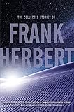 The Collected Stories Of Frank Herbert