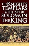 The Knights Templars & the Key of Solomon The King