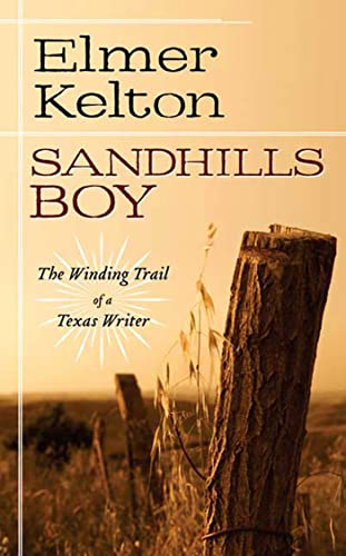Sandhills Boy: The Winding Trail of a Texas Writer book cover