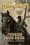 Deadlands: Thunder Moon Rising