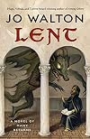 Lent: A Novel of Many Returns
