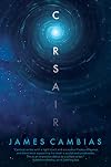 Corsair: A Science Fiction Novel