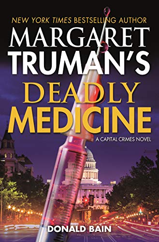 Deadly Medicine (By: Donald Bain,Margaret Truman) cover