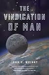 The Vindication of Man: Book Five of the Eschaton Sequence