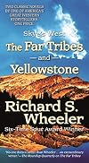 The Far Tribes and Yellowstone: Two Complete Barnaby Skye Novels (Skye's West)