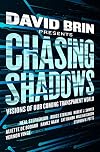 Chasing Shadows: Visions of Our Coming Transparent World