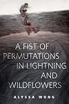 A Fist of Permutations in Lightning and Wildflowers