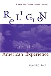 Religion and the American experience : a social and cultural history, 1765-1997