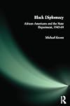 Black diplomacy : African Americans and the State Department, 1945-1969