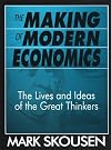 The Making of Modern Economics: The Lives and Ideas of the Great Thinkers