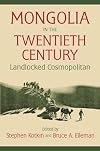 Mongolia in the Twentieth Century