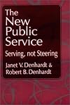 The New Public Service: Serving, Not Steering