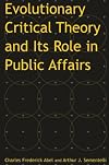 Evolutionary Critical Theory and Its Role in Public Affairs