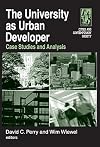 The University As Urban Developer: Case Studies And Analysis (Cities and Contemporary Society)