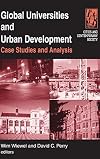 Global Universities and Urban Development: Case Studies and Analysis (Cities and Contemporary Society)