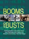 Booms and Busts: An Encyclopedia of Economic History from the First Stock Market Crash of 1792 to the Current Global Economic Crisis