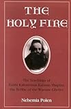 The Holy Fire The Teachings Of Rabbi Kalonymus Kalman Shapira The Rebbe Of The Warsaw Ghetto