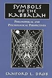 Symbols Of The Kabbalah Philosophical And Psychological Perspectives
