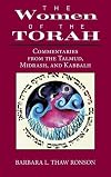 The Women of the Torah: Commentaries from the Talmud, Misrash, and Kabbalah