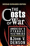 The Costs Of War Americas Pyrrhic Victories