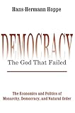 Democracy The God That Failed