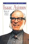 Isaac Asimov: Master of Science Fiction (People to Know)