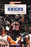 The New York Knicks Basketball Team (Great Sports Teams)