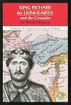 King Richard the Lionhearted and the Crusades in World History