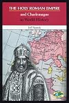 The Holy Roman Empire and Charlemagne in World History