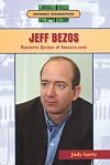 Jeff Bezos: Business Genius of Amazon.Com (Internet Biographies)