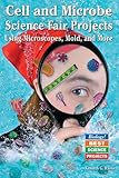 Cell And Microbe Science Fair Projects Using Microscopes Mold And More Biology Best Science Projects
