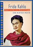 Frida Kahlo Her Life In Paintings Latino Biography Library