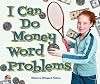 I Can Do Money Word Problems (I Like Money Math!)