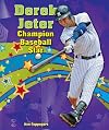 Derek Jeter: Champion Baseball Star (Sports Star Champions)