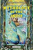 Mythology Of The Inuit Mythology Myths And Legends